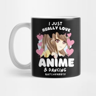 I LOVE ANIME & DANCING Mug